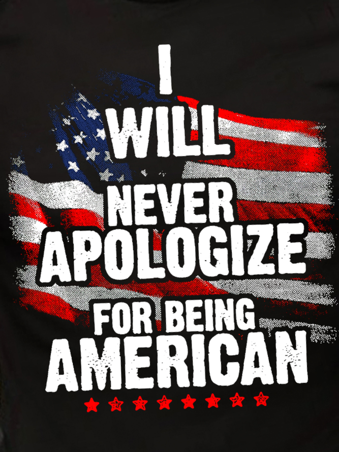 I Will Never Apologize For Being American Crew Neck Vintage Cotton T-Shirt
