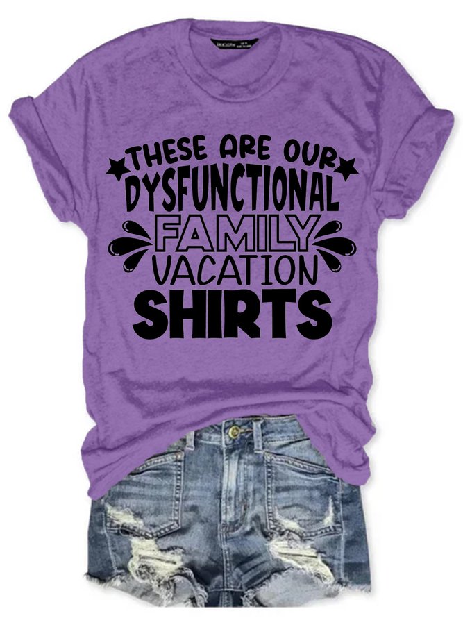 Womens These Are Our Dysfunctional Family Vacation Letter Casual T-Shirt