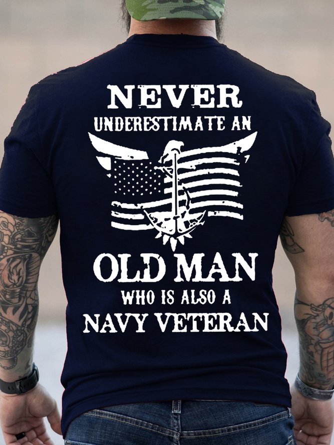 Never Underestimate An Old Man Who Is Also A Navy Veteran Casual Cotton T-Shirt