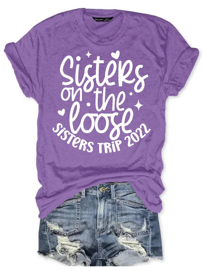 Womens Sister On The Loose Sister Trip 2022 Casual T-Shirt