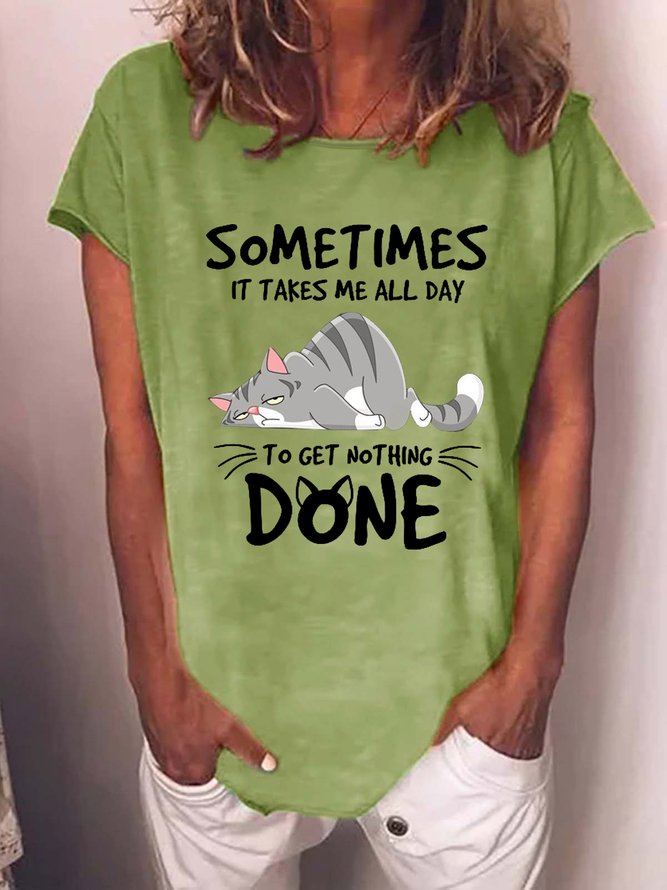 Funny Cat Some Times It Takes Me All Day To get Nothing Done Cotton-Blend T-Shirt
