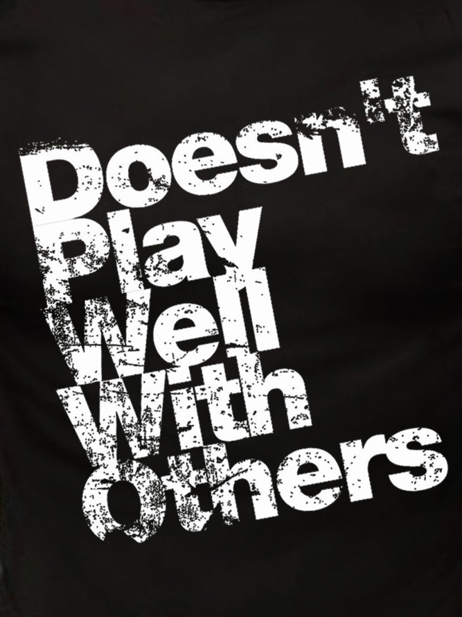 Men Funny Doesn't Well With Others Text Letters Casual T-Shirt