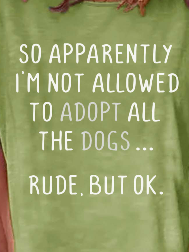 I'm Not Allowed To Adopt All The Dogs Women's T-Shirt
