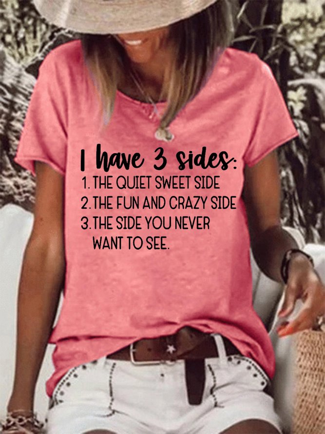 Funny Saying I Have Three Sides Crew Neck Text Letters Loose T-Shirt