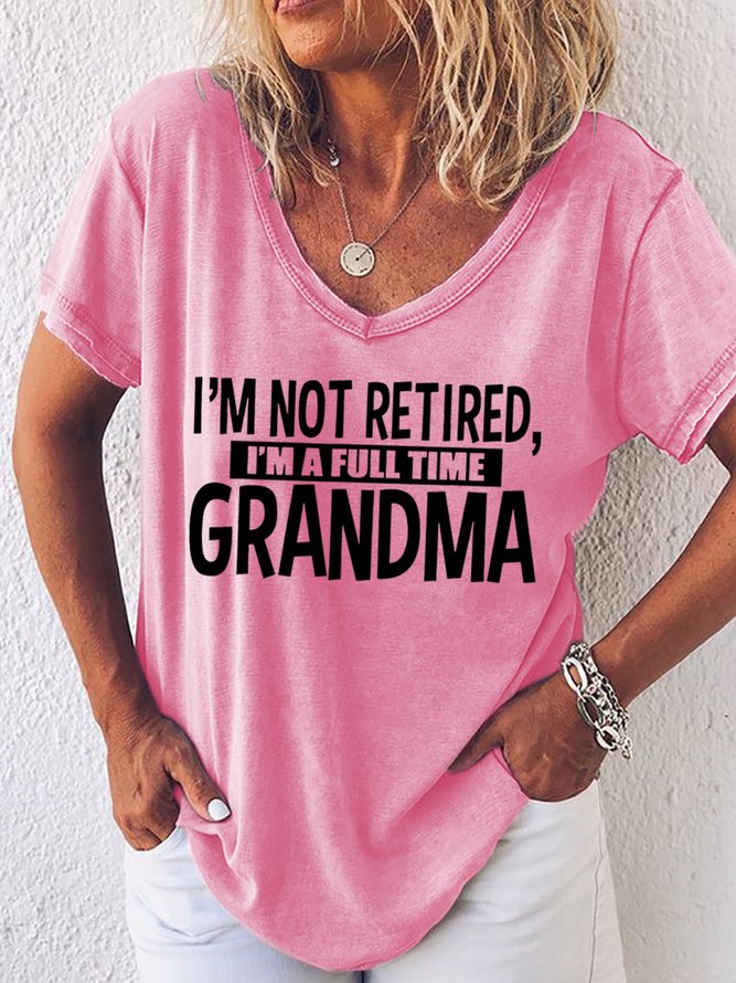 I'm Not Retired I'm A Full Time Grandma Women's T-Shirt