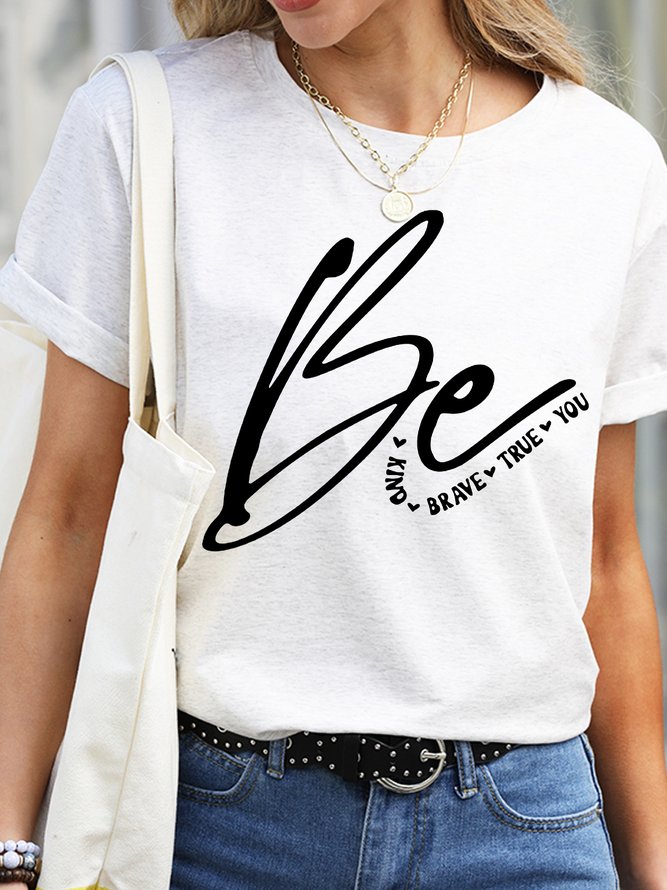 Womens Be Kind Be Brave Be True Be You Kindness Quote Cotton Crew Neck T-Shirt