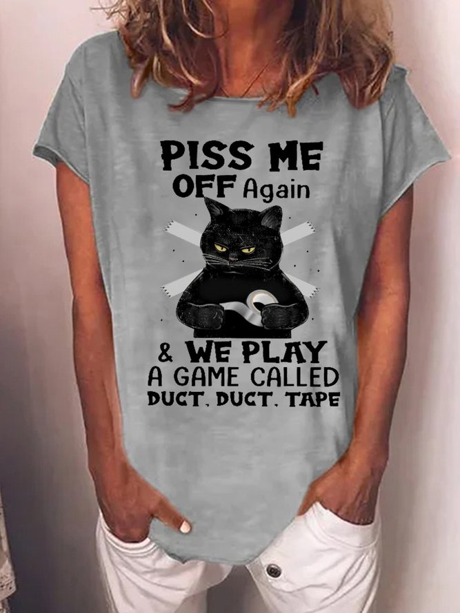 Women Black Cat Piss Me Off Again And We A Game Loose Casual T-Shirt
