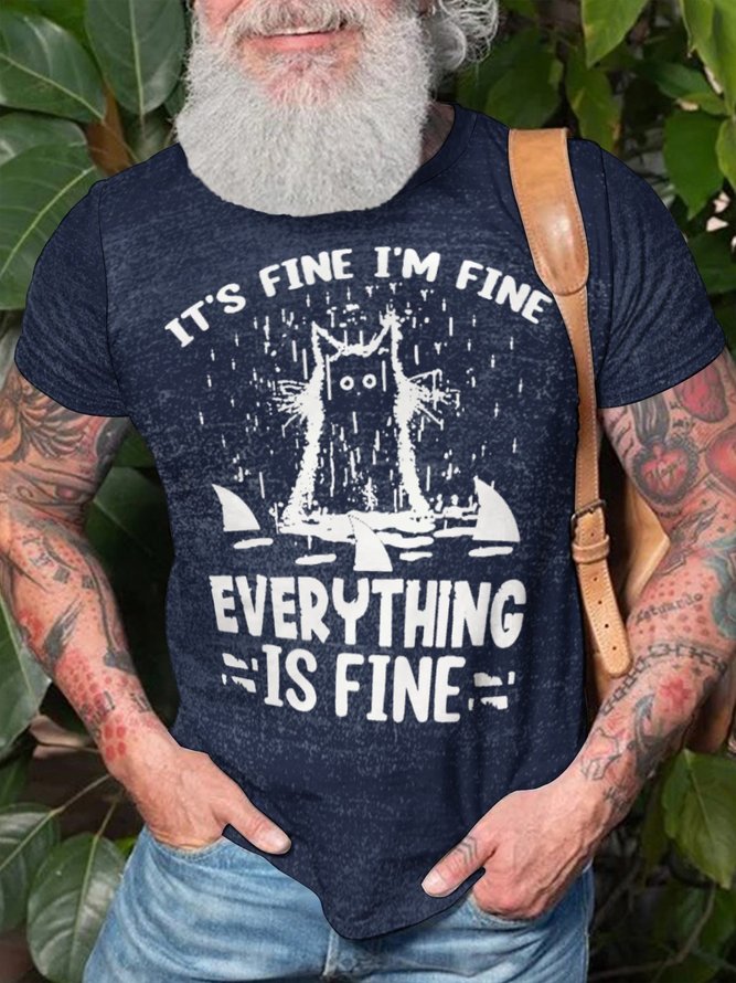 Men's It's Fine I Am Fine Everything Is Fine Crew Neck T-Shirt