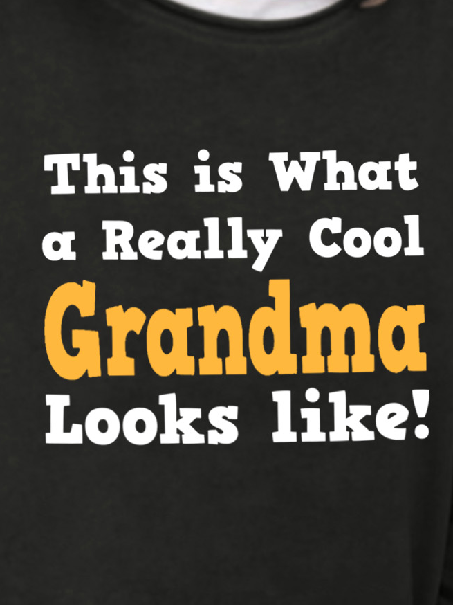 This Is What A Really Cool Grandma Looks Likes Women's Sweatshirts