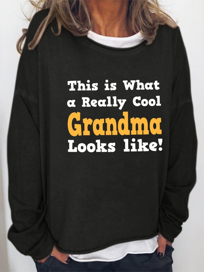 This Is What A Really Cool Grandma Looks Likes Women's Sweatshirts