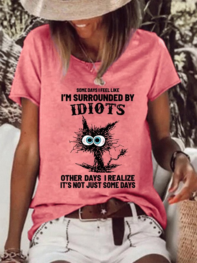 Women Funny Black Cat Someday You Fell Like You’re Surrounded By Idiots Loose T-Shirt