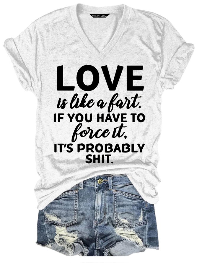 Womens Funny Love Is Like A Fart V Neck T-Shirt