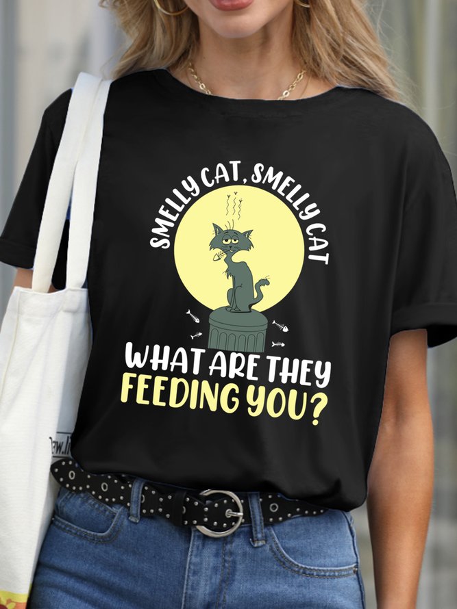 Smelly Cat Smelly Cat What Are They Feeding You Women's T-Shirt