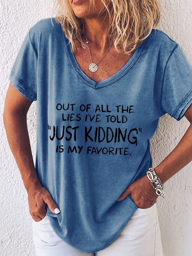 Out Of All The Lie I've Told Just Kidding Is My Favorite Women's T-Shirt