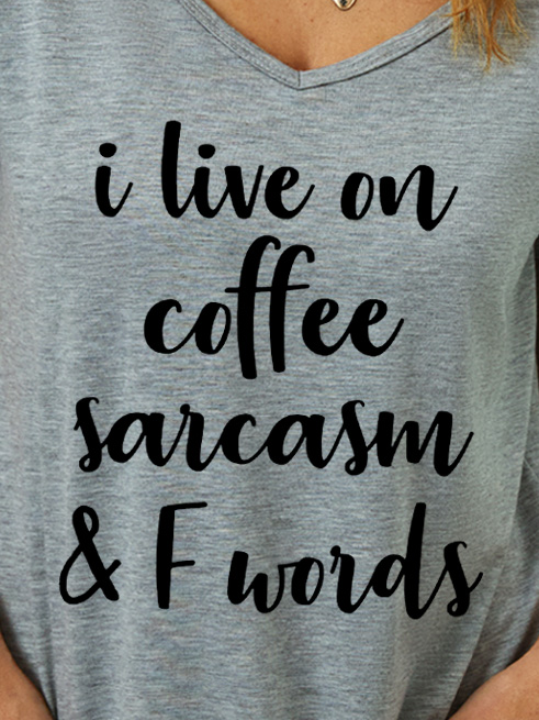 I Live On Coffee Sarcasm And F Words Women's T-Shirt