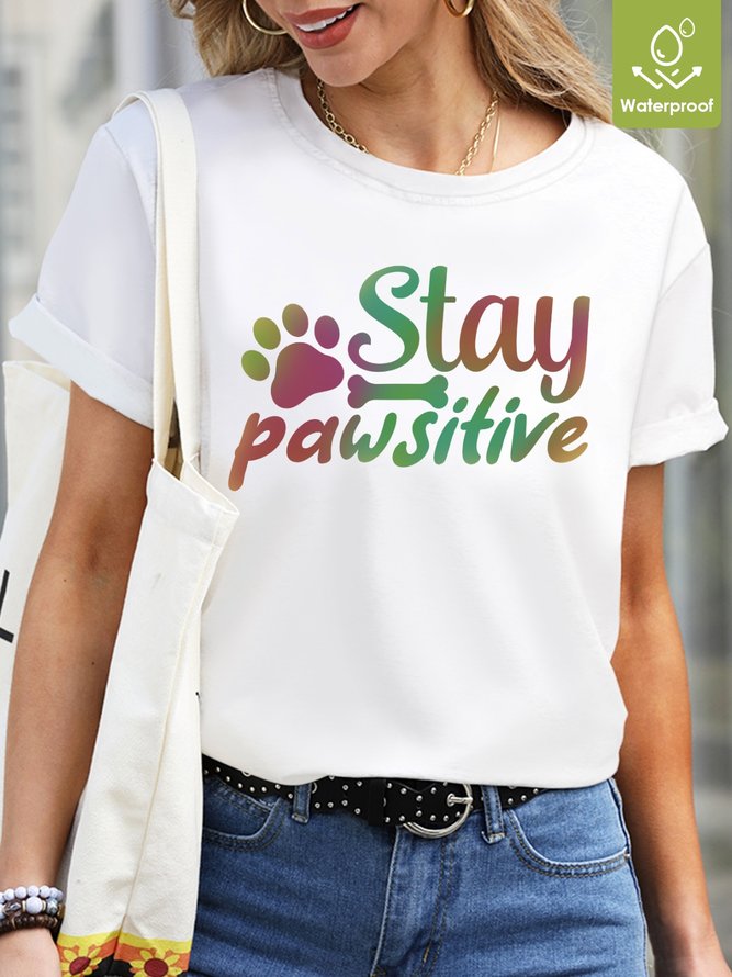 Stay Pawstitive Waterproof Oilproof And Stainproof Fabric Women's Casual T-shirts