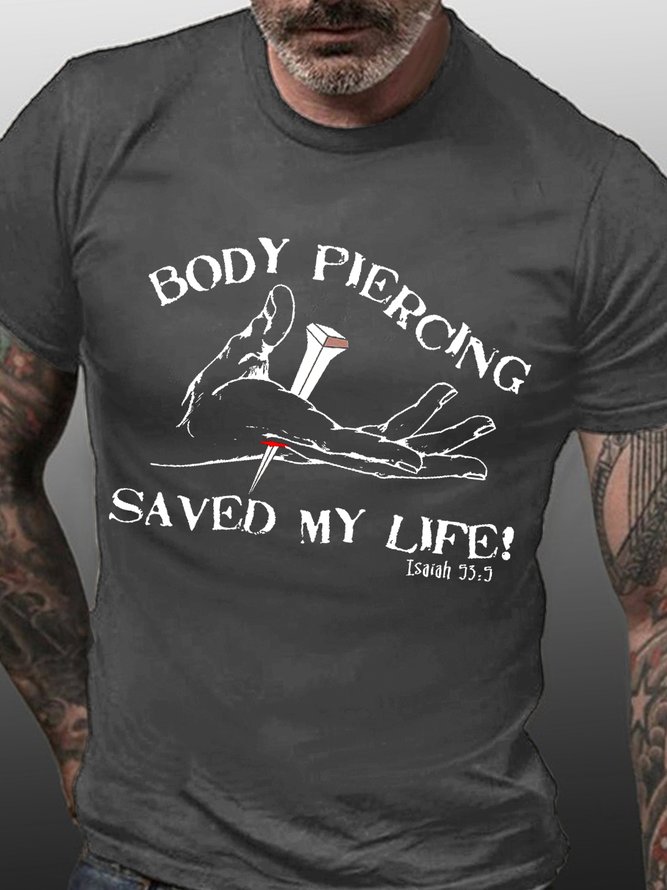Men Graphic Body Piercing Saved My Life Casual T-Shirt