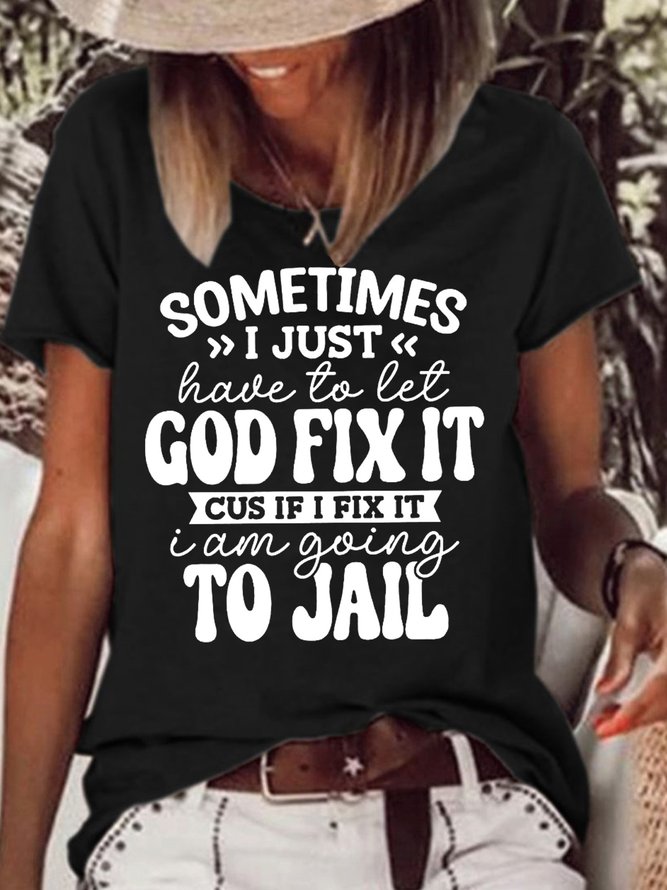 Womens Funny Sometimes I Just Have to Crew Neck Casual T-Shirt