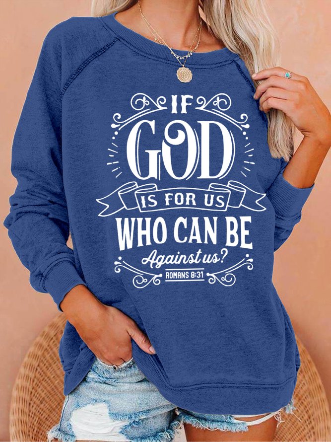 If God Is For Us Who Can Be Against Us Women's Sweatshirts