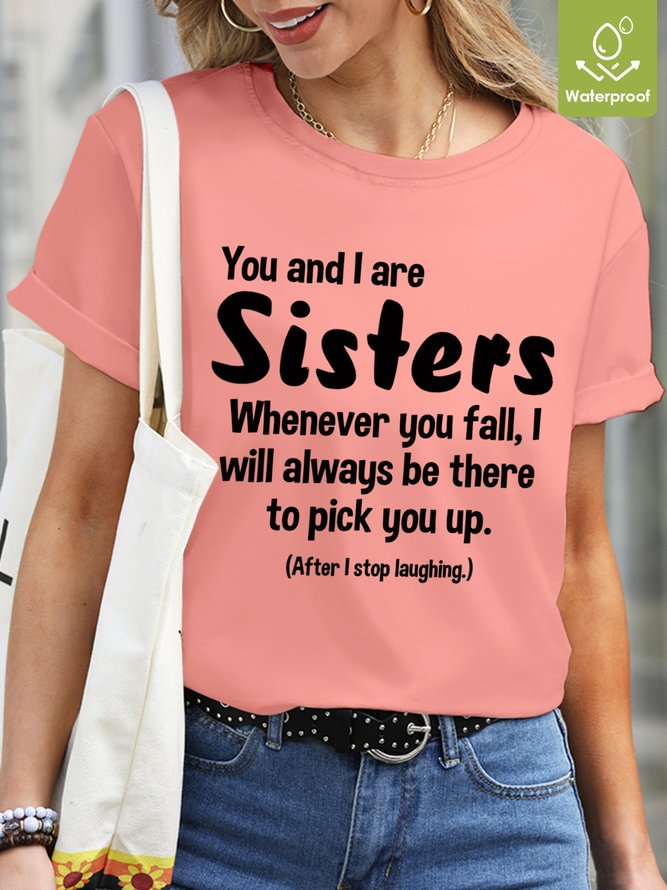 Women Funny Graphic Sisters Whenever You Fall I Will Always Be There To Pick You Up  T-Shirt