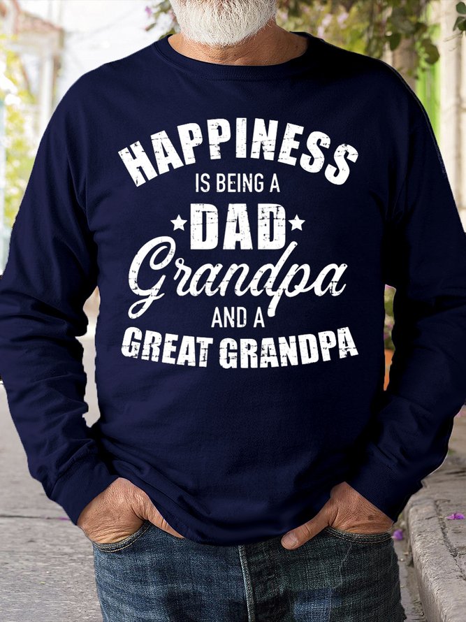 Mens Happiness is being a dad, grandpa and great grandpa Crew Neck Sweatshirt