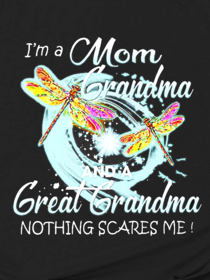 I'm A Mom And A Great-Grandma Nothing Scares Me T-Shirt