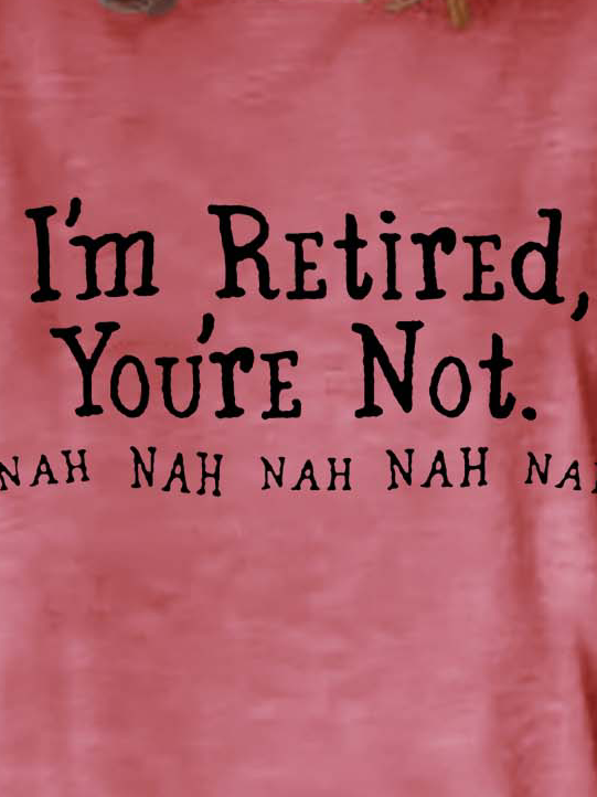 Women Happy Retired Letters Loose T-Shirt