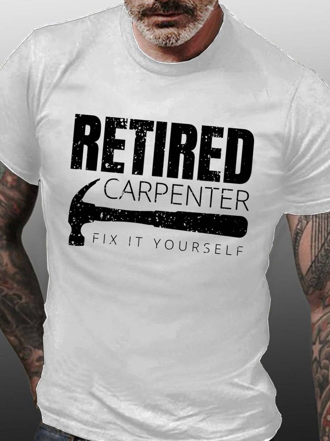 Men Retired Carpenter Letters Cotton T-Shirt