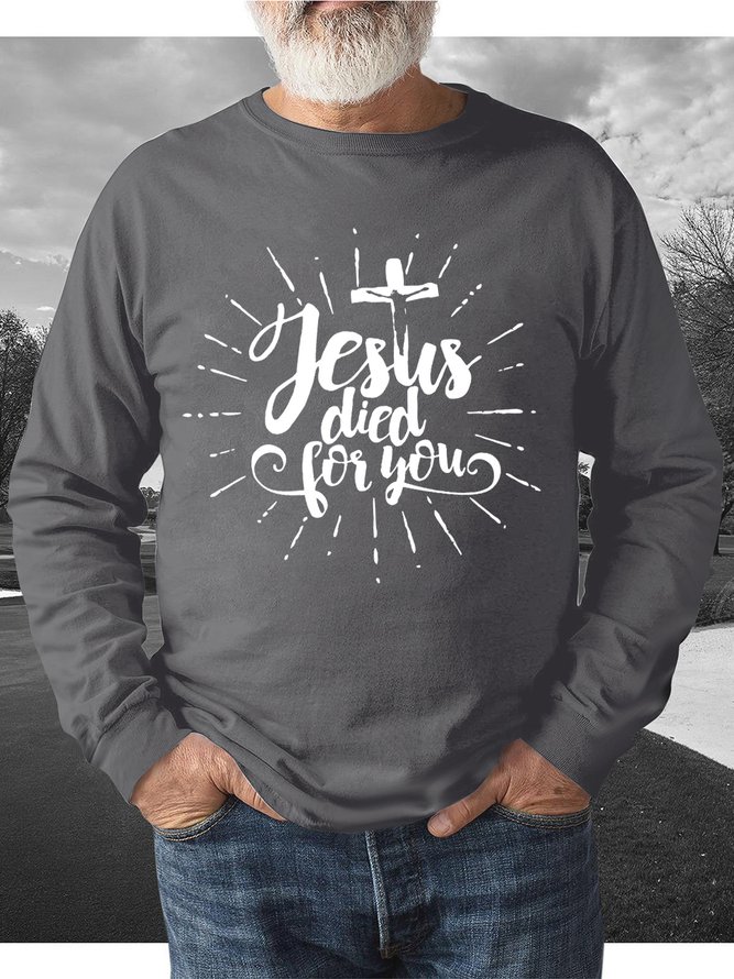 Jesus Died For You Men's Sweatshirt