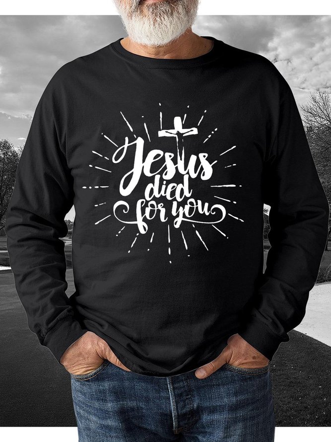 Jesus Died For You Men's Sweatshirt