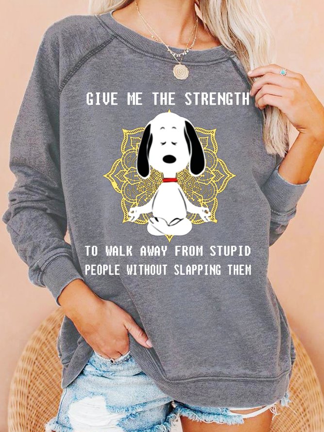 Womens Give Me The Strength Without Slapping Them Crew Neck Text Letters Sweatshirts
