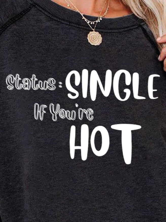 Lilicloth X Vithya Status Single If You‘re Hot Women's Sweatshirts