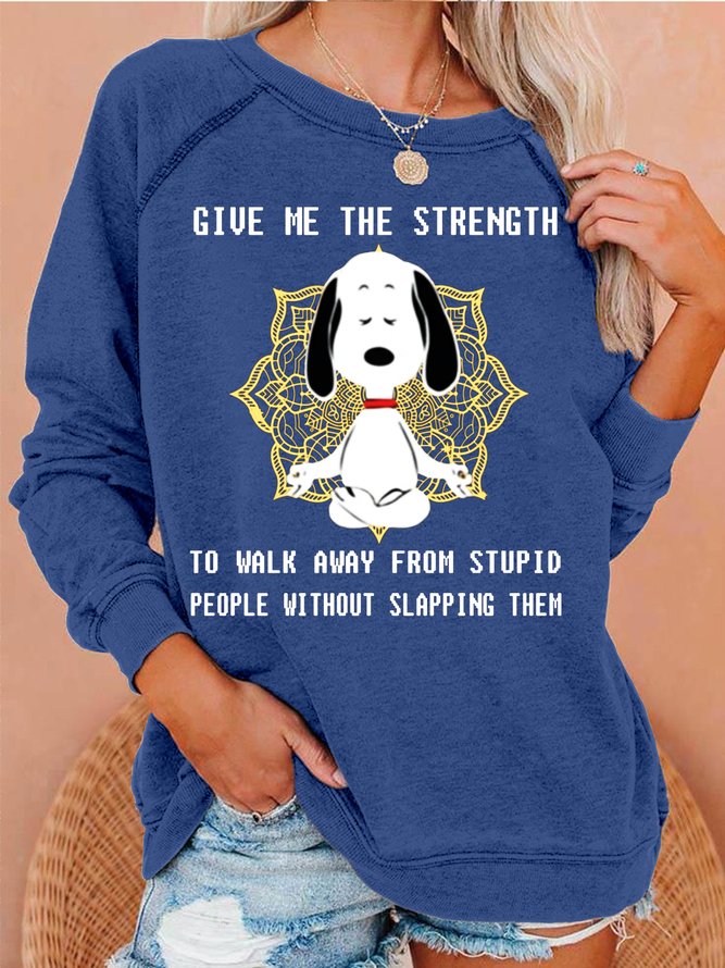 Womens Give Me The Strength Without Slapping Them Crew Neck Text Letters Sweatshirts
