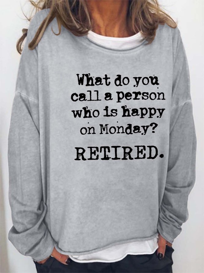 Women Retired Monday Letters Casual Sweatshirts