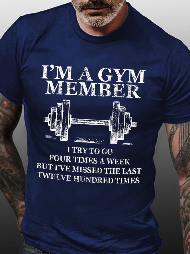 I'm A Gym Member Men's T-Shirt
