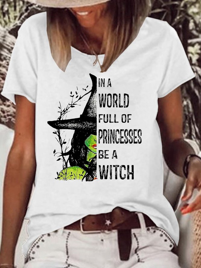 Womens In A World Full Of Princess Be A Witch Halloween Casual Crew Neck T-Shirt