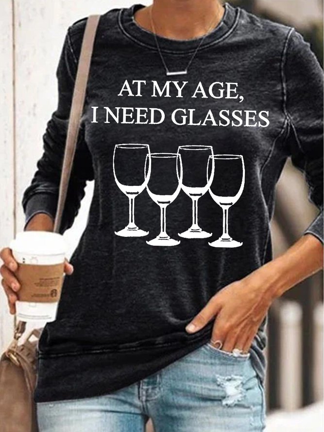 Womens At My Age I Need Glasses Funny Wine Sweatshirts