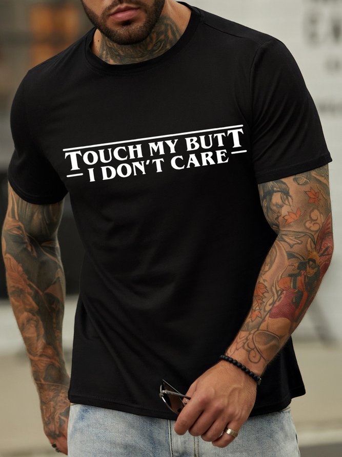 Touch My Butt I Don't Care Men's T-Shirt