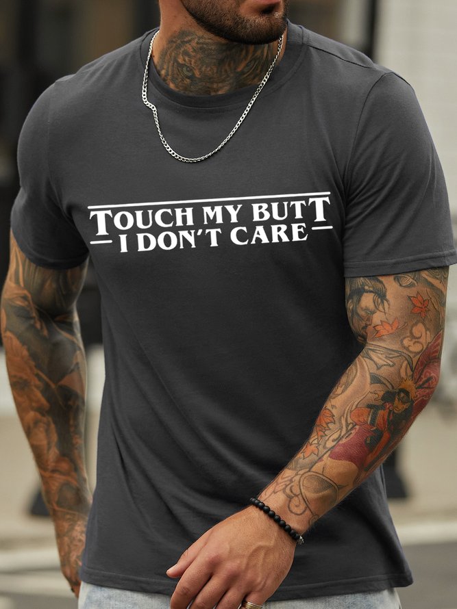 Touch My Butt I Don't Care Men's T-Shirt