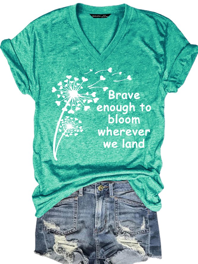 Womens Brave Enough To Bloom V Neck T-Shirt