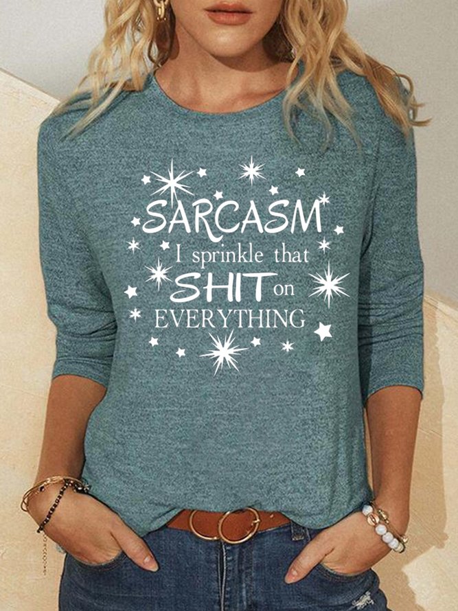 Womens Sarcasm Funny Long Sleeve Crew Neck Casual Tops