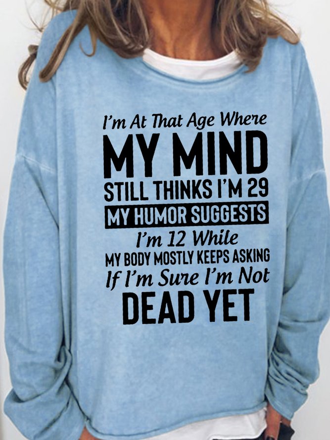 Womens Funny Cool I'm At The Age Casual Sweatshirts