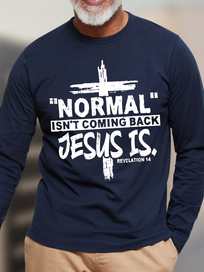 Normal Isn't Coming Back Jesus Is Men's Long Sleeve T-Shirt