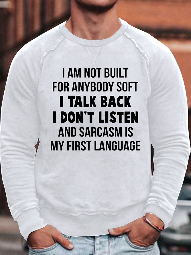 Mens I Am Not Built For Anybody Soft Casual Sweatshirt