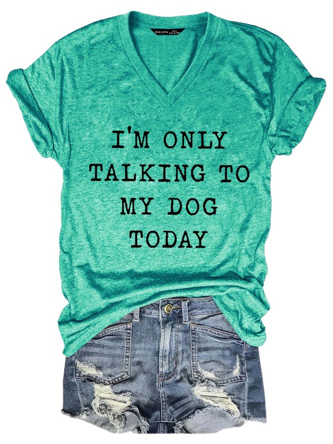 Women Talking To My Dog Letters Casual T-Shirt
