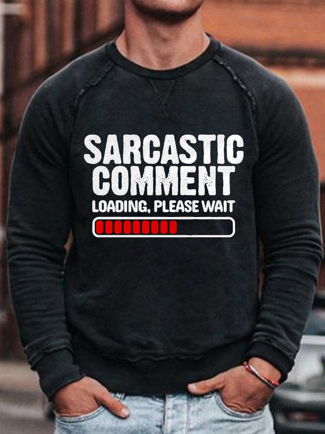 Men’s Sarcasm Funny Shirt Sarcastic Comment Loading Loose Simple Cotton-Blend Sweatshirt