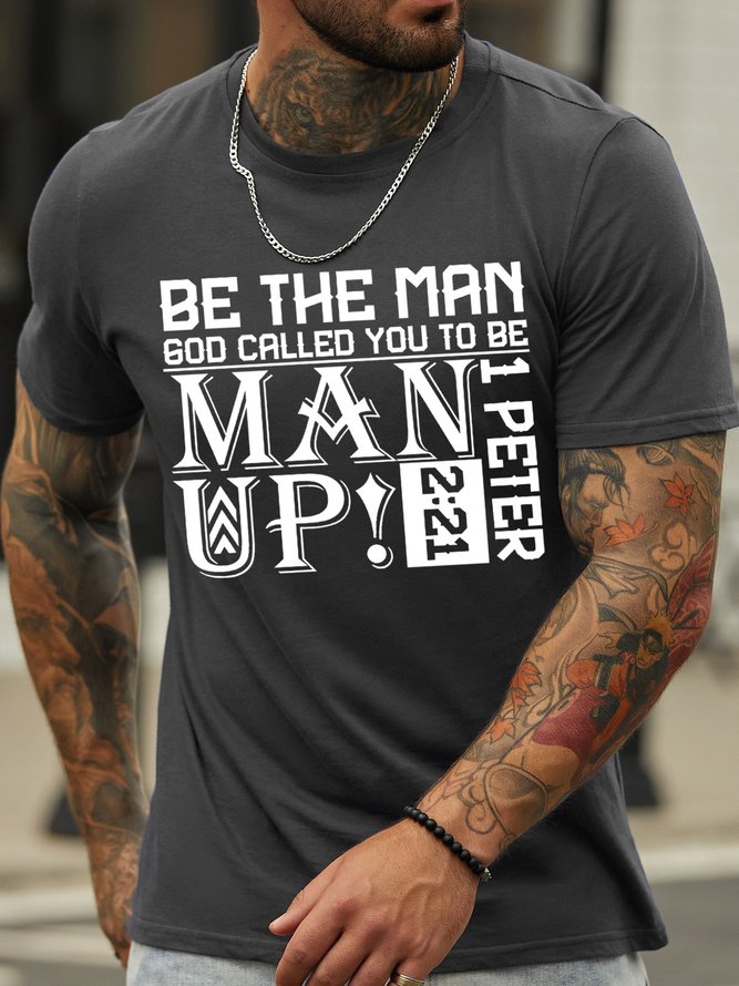 Be The Man God Called You To Be Man Up Men's T-Shirt