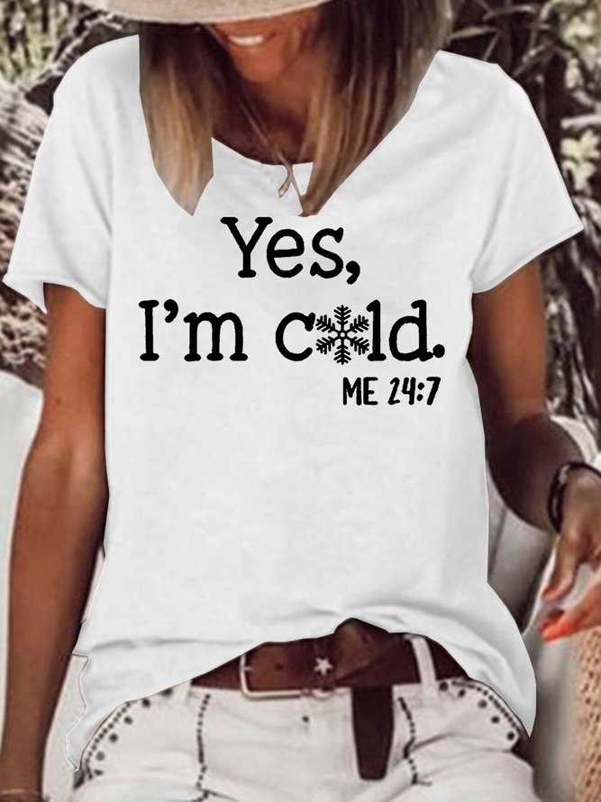Womens Yes I'm Cold Crew Neck Letters Casual T-Shirt