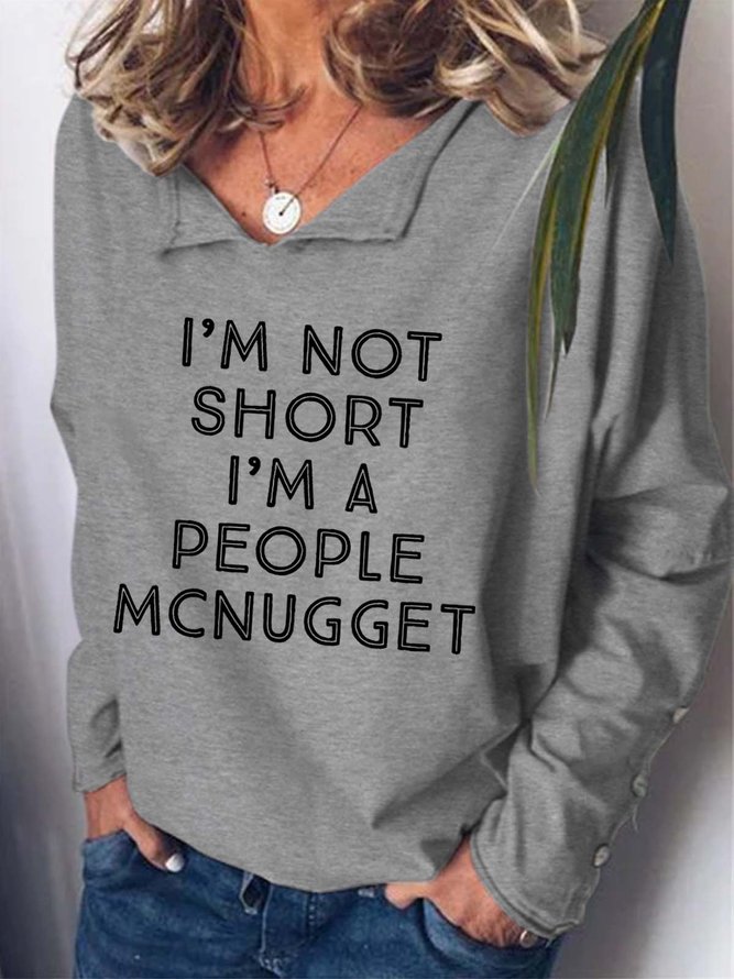 Women Not Short Girl Mcnugget Regular Fit Text Letters Shawl Collar Sweatshirts