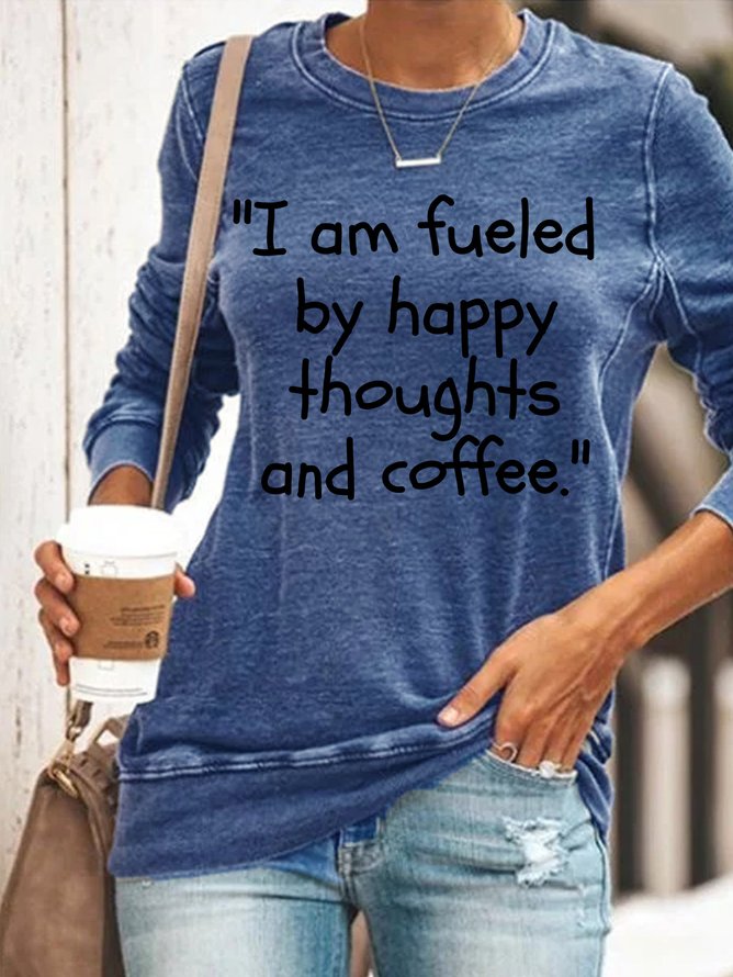 Lilicloth X Kat8lyst I Am Fueled By Happy Thoughts And Coffee Women's Sweatshirts